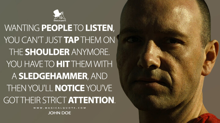 Wanting people to listen, you can't just tap them on the shoulder ...