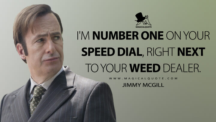 Better Call Saul Quotes: Good ones, Bad ones? That's up to you. -  MagicalQuote
