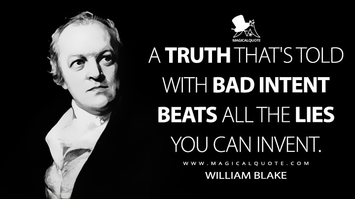 40 Exquisite William Blake Quotes MagicalQuote   A Truth Thats Told With Bad Intent Beats All The Lies You Can Invent 