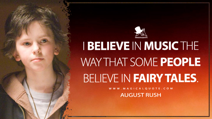 august rush quotes about music